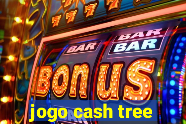 jogo cash tree